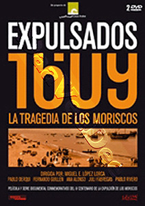 Expelled 1609 The Tragedy of Moriscos | Expulsados 1609, la tragedia de los moriscos  |   DVD